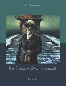 The Shadow Over Innsmouth: Large Print