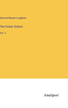 Hardcover The Foster Sisters: Vol. 2 Book