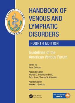 Hardcover Handbook of Venous and Lymphatic Disorders: Guidelines of the American Venous Forum, Fourth Edition Book