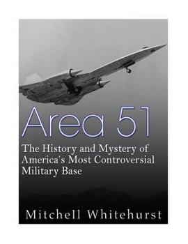 Paperback Area 51: The History and Mystery of America's Most Controversial Military Base Book