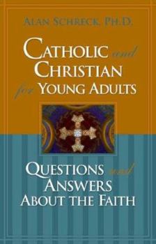 Paperback Catholic and Christian for Young Adults: Questions and Answers about the Faith Book