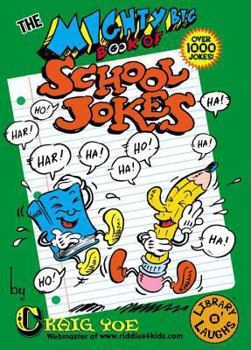 Paperback The Mighty Big Book of School Jokes (Mighty Big Books) Book