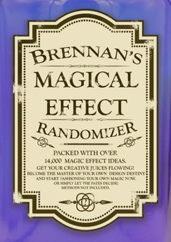 Paperback Brennan's Magical Effect Randomizer: Ian Brennan's Magical Effect Randomizer. A fun little ideas book for magicians. Book