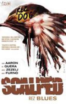 Scalped, Volume 7: Rez Blues - Book #7 of the Scalped