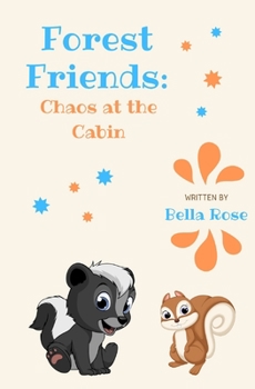 Paperback Forest Friends: Chaos at the Cabin Book