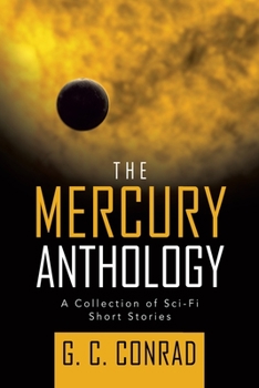 Paperback The Mercury Anthology: A Collection of Sci-Fi Short Stories Book