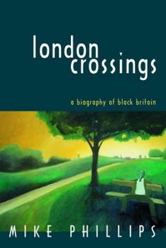 Hardcover London Crossings: A Biography of Black Britain Book