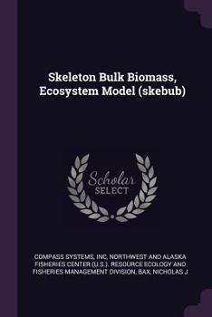 Paperback Skeleton Bulk Biomass, Ecosystem Model (skebub) Book