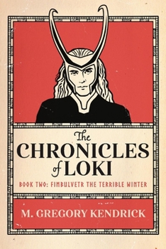 Paperback The Chronicles of Loki Book Two: Fimbulvetr the Terrible Winter Volume 2 Book
