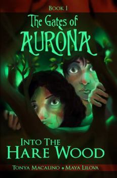 Paperback Into the Hare Wood: The Gates of Aurona Chapter Book Series Book