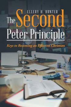 Hardcover The Second Peter Principle: Keys to Becoming an Effective Christian Book