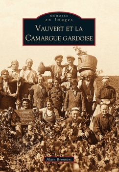 Paperback Vauvert et la Camargue gardoise (Tome I) [French] Book