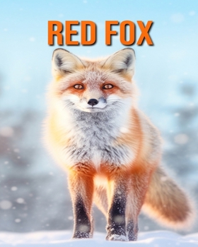 Paperback Red Fox: Amazing Photos and Fun Facts Book for kids Book