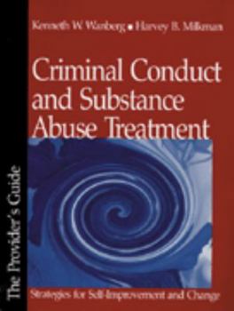 Paperback Criminal Conduct and Substance Abuse Treatment: Strategies for Self-Improvement and Change - The Participant&#8242;s Workbook Book