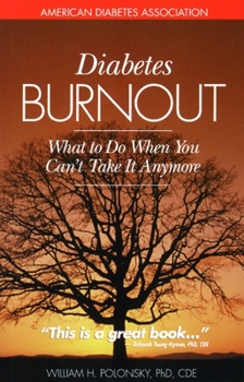 Paperback Diabetes Burnout: What to Do When You Can't Take It Anymore Book