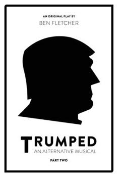 Paperback TRUMPED (An Alternative Musical), Part Two Book