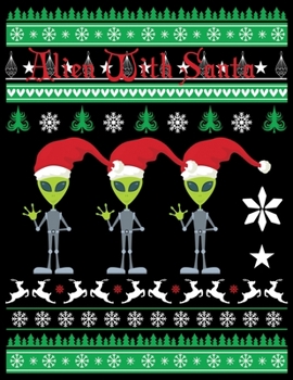 Paperback Alien With Santa: Beautiful Christmas Journal Gift Item with Beautiful Interior Design 8.5x11" [Large Print] Book