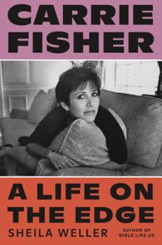 Hardcover Carrie Fisher: A Life on the Edge Book