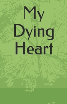 Paperback My Dying Heart Book