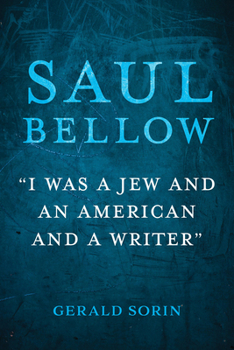 Paperback Saul Bellow: I Was a Jew and an American and a Writer Book