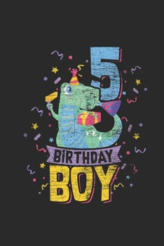 Birthday Boy 5: Dotted Bullet Notebook (6 x 9 - 120 pages) Birthday Themed Notebook for Daily Journal, Diary, and Gift