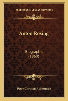 Paperback Anton Rosing: Biographie (1869) [Norwegian] Book