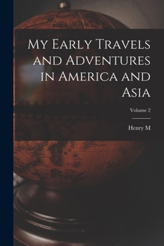Paperback My Early Travels and Adventures in America and Asia; Volume 2 Book