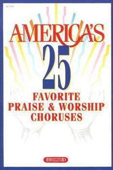 Paperback America's 25 Favorite Praise & Worship Choruses Book