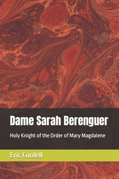 Paperback Dame Sarah Berenguer: Holy Knight of the Order of Mary Magdalene Book