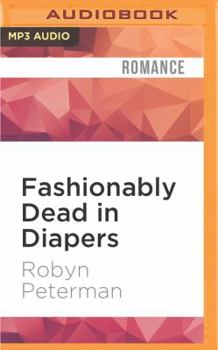 Fashionably Dead in Diapers - Book #4 of the Hot Damned