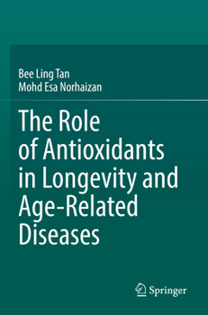Paperback The Role of Antioxidants in Longevity and Age-Related Diseases Book