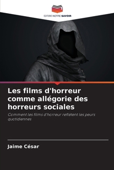 Paperback Les films d'horreur comme allégorie des horreurs sociales [French] Book