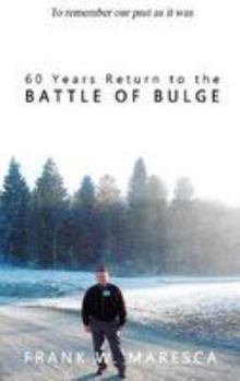 Hardcover 60 Years Return to the Battle of Bulge Book