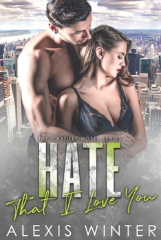Hate That I Love You - Book  of the Castille Hotel