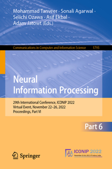 Paperback Neural Information Processing: 29th International Conference, Iconip 2022, Virtual Event, November 22-26, 2022, Proceedings, Part VI Book
