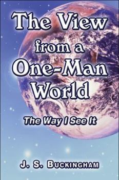 The View from a One-Man World: The Way I See It