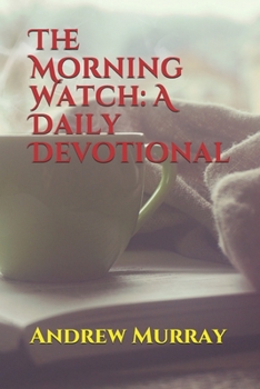 Paperback The Morning Watch: A Daily Devotional Book