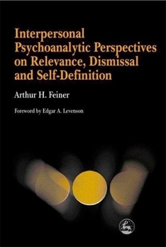 Paperback Interpersonal Psychoanalytic Perspectives on Relevance: Dismissal and Self-Definition Book