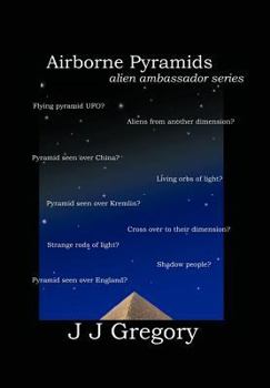 Airborne Pyramids - Book #4 of the Alien Ambassador