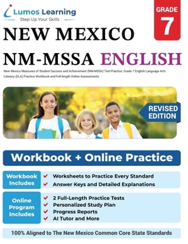 New Mexico Measures of Student Success and Achievement (NM-MSSA) Test Practice: Grade 7 English Language Arts Literacy (ELA) Practice Workbook and Ful