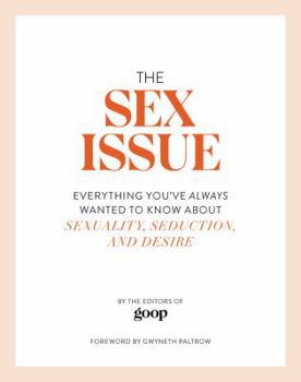 Hardcover The Sex Issue: Everything You've Always Wanted to Know about Sexuality, Seduction, and Desire Book