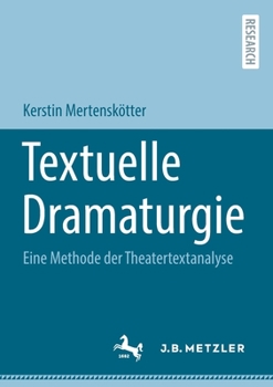 Paperback Textuelle Dramaturgie: Eine Methode Der Theatertextanalyse [German] Book