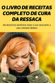 Paperback O Livro de Receitas Completo de Cura Da Ressaca [Portuguese] Book