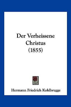 Paperback Der Verheissene Christus (1855) [German] Book