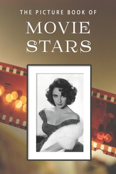 Paperback The Picture Book of Movie Stars: A Gift Book for Alzheimer's Patients and Seniors with Dementia Book