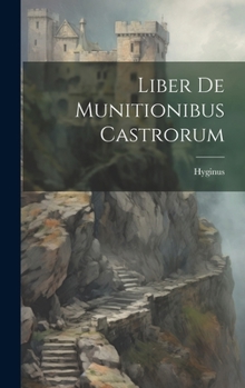 Hardcover Liber De Munitionibus Castrorum [Latin] Book