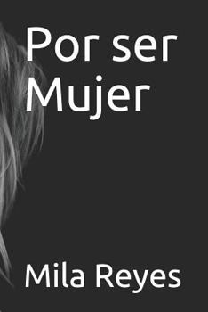 Paperback Por ser Mujer [Spanish] Book