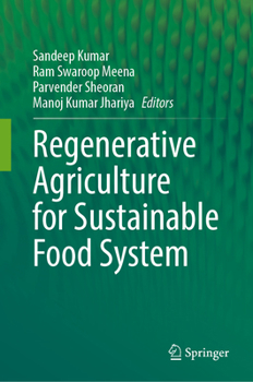 Regenerative Agriculture for Sustainable Food Systems