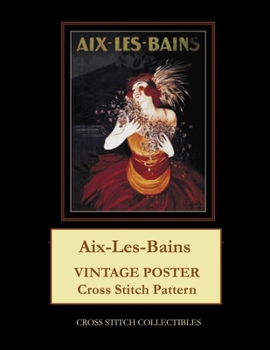 Aix-Les-Bains: Vintage Poster Cross Stitch Pattern