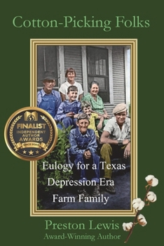 Paperback Cotton-Picking Folks: Eulogy for a Texas Depression Era Family Farm Book